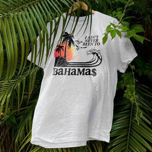 I Ain't Ever Been To The Bahamas Washed White Tee