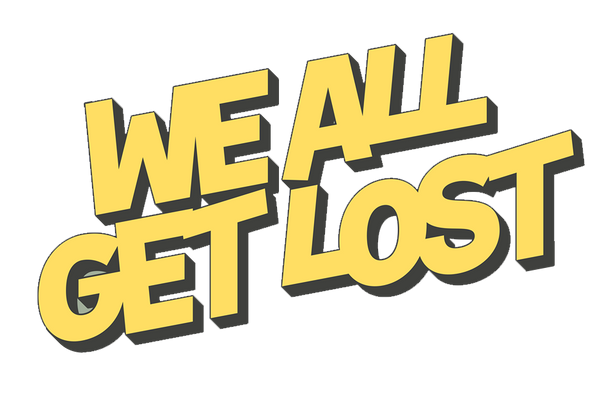 We All Get Lost